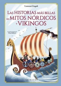 Historias Mas Bellas de Los Mitos Nordicos Y Vikingos, Las - Cingoli, Lorenza