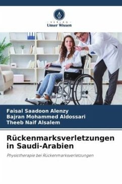 Rückenmarksverletzungen in Saudi-Arabien - Saadoon Alenzy, Faisal;Mohammed Aldossari, Bajran;Naif Alsalem, Theeb
