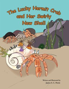 The Lucky Hermit Crab and Her Swirly New Shell - Petrie, Janice S. C.