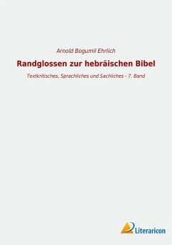 Randglossen zur hebräischen Bibel - Ehrlich, Arnold Bogumil