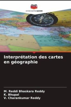 Interprétation des cartes en géographie - Reddy, M. Reddi Bhaskara;Bhupal, K.;Reddy, V. Charankumar