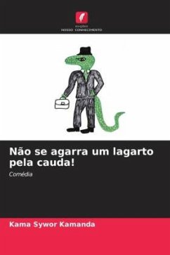 Não se agarra um lagarto pela cauda! - Kamanda, Kama Sywor