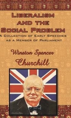 Liberalism and the Social Problem - Churchill, Winston S