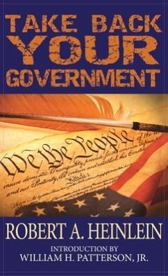 Take Back Your Government - Heinlein, Robert A.