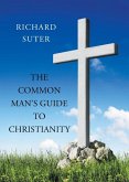 The Common Man's Guide to Christianity