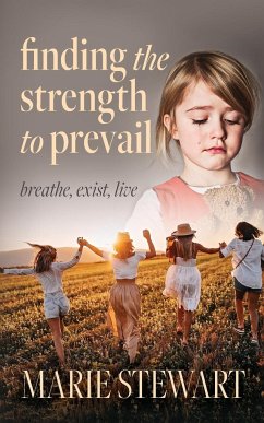 Finding the Strength to Prevail - Stewart, Marie