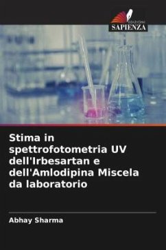 Stima in spettrofotometria UV dell'Irbesartan e dell'Amlodipina Miscela da laboratorio - Sharma, Abhay