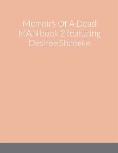 Memoirs Of A Dead MAN book 2 featuring Desiree Shanelle - Cheeseborough II, Michael; Cooper, Desiree Shanelle