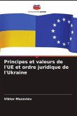 Principes et valeurs de l'UE et ordre juridique de l'Ukraine