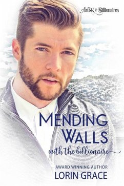 Mending Walls with the Billionaire: A Clean Billionaire Romance - Grace, Lorin