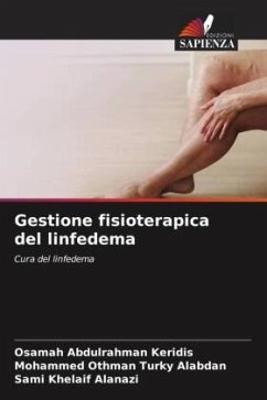 Gestione fisioterapica del linfedema - Keridis, Osamah Abdulrahman;Alabdan, Mohammed Othman Turky;Alanazi, Sami Khelaif