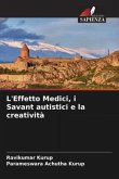 L'Effetto Medici, i Savant autistici e la creatività