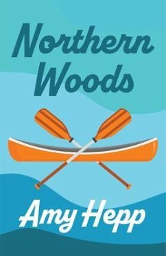 Northern Woods (eBook, ePUB) - Hepp, Amy