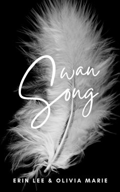 Swan Song (eBook, ePUB) - Lee, Erin; Marie, Olivia