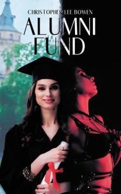 Alumni Fund (eBook, ePUB) - Bowen, Christopher Lee