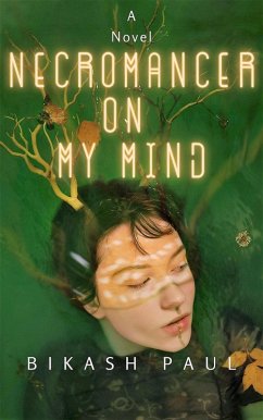 Necromancer on my Mind (eBook, ePUB) - Paul, Bikash
