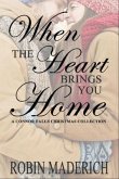 When the Heart Brings You Home (eBook, ePUB) When the Heart Brings You Home (eBook, ePUB)