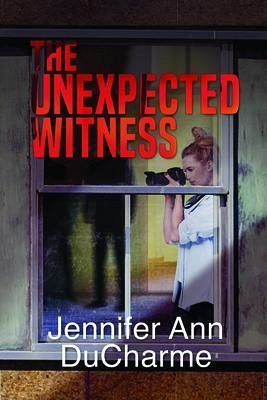 The Unexpected Witness (eBook, ePUB) The Unexpected Witness (eBook, ePUB)