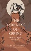 The Darkness of Spring (eBook, ePUB)