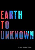 Earth To Unknown (eBook, ePUB)