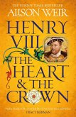 Henry VIII: The Heart and the Crown (eBook, ePUB)