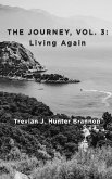 The Journey, Vol. 3: Living Again (eBook, ePUB) The Journey, Vol. 3: Living Again (eBook, ePUB)