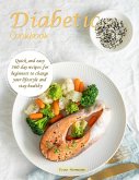 Diabetic Cookbook : Quick and easy 360 day recipes for beginners to change your lifestyle and stay healthy (eBook, ePUB)