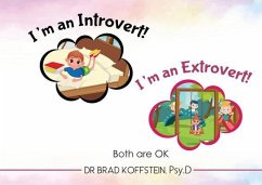 I'm an Introvert! I'm an Extrovert! and Both Are Ok (eBook, ePUB) - Koffstein PsyD, Brad