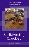 Cultivating Crochet: An Ornamental Expression (eBook, ePUB)