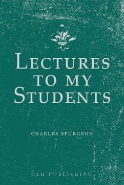 Lectures to My Students (eBook, ePUB) - Spurgeon, Charles