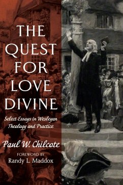 The Quest for Love Divine (eBook, ePUB) - Chilcote, Paul W.