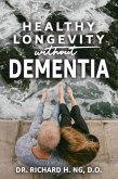 Healthy Longevity Without Dementia (eBook, ePUB)