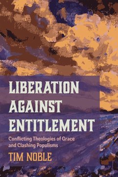 Liberation against Entitlement (eBook, ePUB) - Noble, Tim