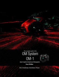 The Complete Guide to the OM System OM-1 (eBook, ePUB) - Phillips, Tony