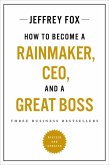 How to Become a Rainmaker, CEO, and a Great Boss (eBook, ePUB)