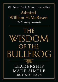 The Wisdom of the Bullfrog (eBook, ePUB) - Mcraven, Admiral William H.