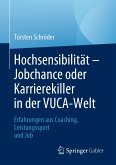 Hochsensibilität – Jobchance oder Karrierekiller in der VUCA-Welt (eBook, PDF)