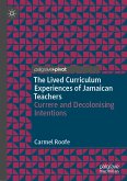 The Lived Curriculum Experiences of Jamaican Teachers (eBook, PDF)