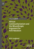 African Communitarianism and the Misanthropic Argument for Anti-Natalism (eBook, PDF)