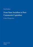 From State Socialism to Post-Communist Capitalism (eBook, PDF)