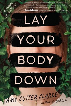 Lay Your Body Down (eBook, ePUB) - Clarke, Amy Suiter