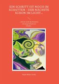 Ein Schritt ist noch im Schatten Der nächste schon im Licht (eBook, ePUB)