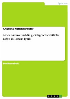 Amor oscuro und die gleichgeschlechtliche Liebe in Lorcas Lyrik (eBook, PDF)