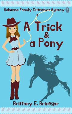 A Trick & a Pony (Robinson Family Detective Agency, #5) (eBook, ePUB) Cover A Trick & a Pony (Robinson Family Detective Agency, #5) (eBook, ePUB)