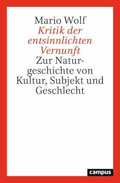 Kritik der entsinnlichten Vernunft (eBook, PDF) - Wolf, Mario