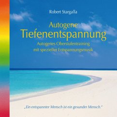 Autogenes Training-Autogenes Oberstufentraining mit spezieller Entspannungsmusik (MP3-Download) - Stargalla, Robert