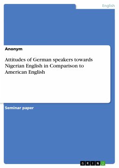 Attitudes of German speakers towards Nigerian English in Comparison to American English (eBook, PDF)