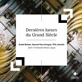 Dernieres Lueurs Du Grand Siecle (Orgue)