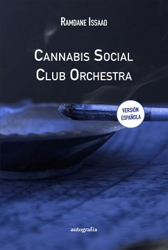 Cannabis Social Club Orchestra (eBook, ePUB) - Issaad, Ramdane