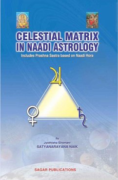 Celestial Matrix in Naadi Astrology (eBook, ePUB) - Naik, Satyanarayana